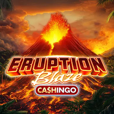 Eruption Blaze Cashingo